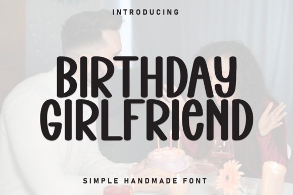 Birthday Girlfriend: A Friendly Display Font for Engaging Campaigns