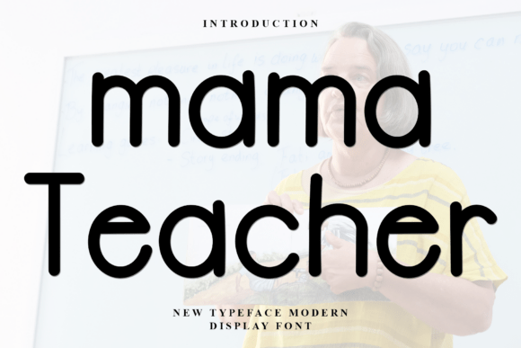 Enchant Your Designs with Mama Teacher Font