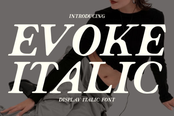 Evoke Italic: A Bold and Elegant Display Font