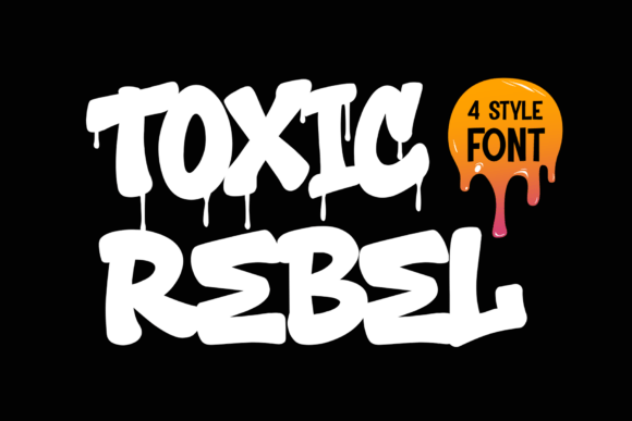 Toxic Rebel: A Graffiti-Inspired Font for Edgy Branding