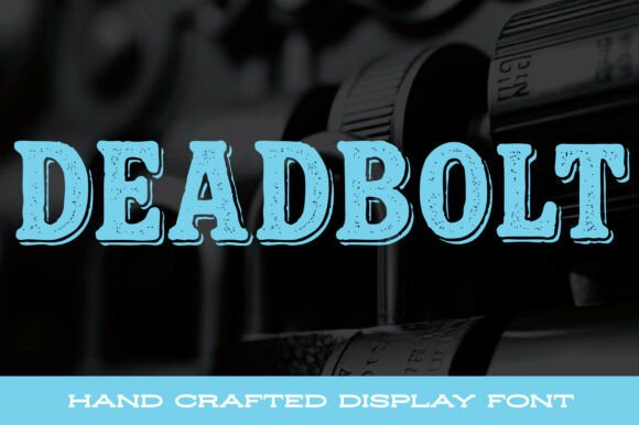 Unlocking Visual Impact with Deadbolt: A Bold Typeface for Modern Design